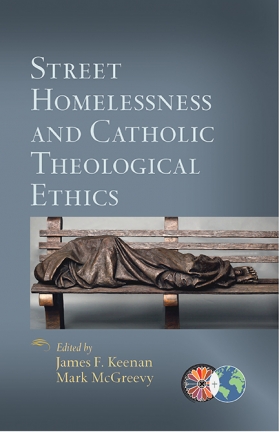 Street Homelessness and Catholic Theological Ethics