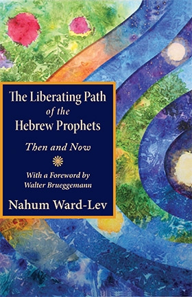Book Cover: The Liberating Path of the Hebrew Prophets